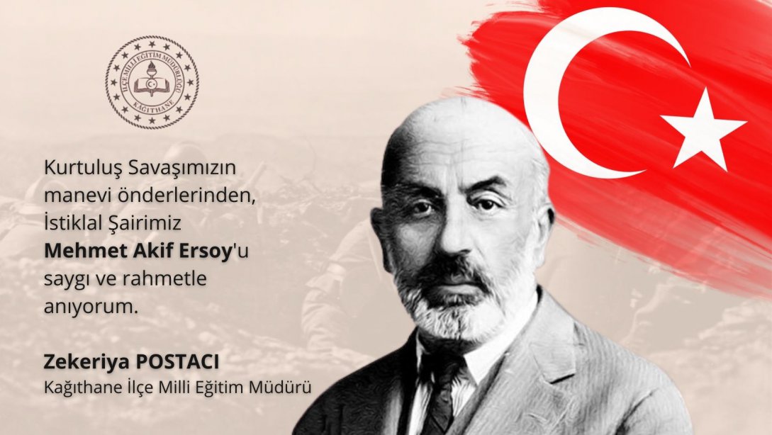 Milli şairimiz Mehmet Akif Ersoy'u vefatının 86. yıl dönümünde saygı ve rahmetle anıyoruz.