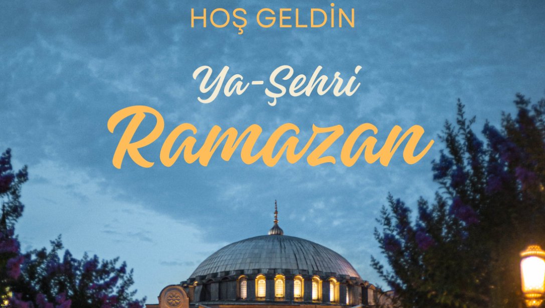 İlçe Millî Eğitim Müdürümüz Zekeriya Postacı'nın Ramazan Ayı Mesajı